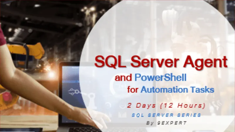 SQL Server Agent and PowerShell for Automation Tasks Course